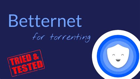 is betternet vpn good for torrenting